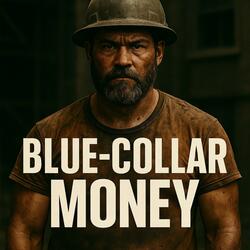Blue Collar Money