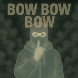 Bow Bow