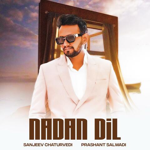 NADAN DIL (feat. Prashant Salwadi)