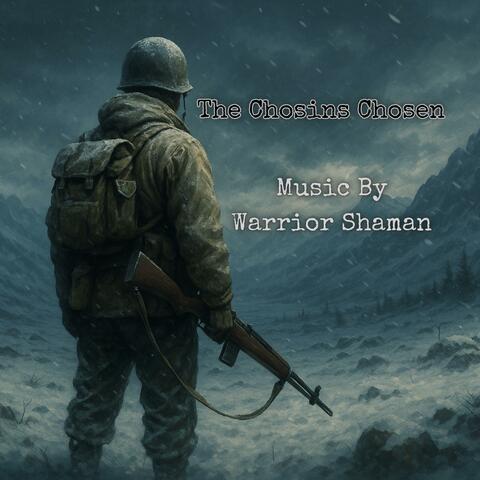 The Chosins Chosen (The Proud, The Few)