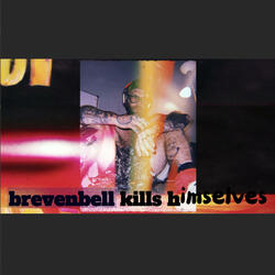 brevenbell kills himselves (speedily)