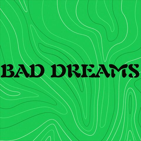 Bad Dreams