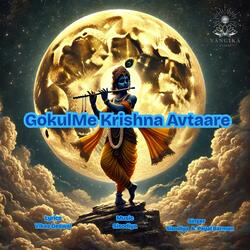 Gokul Me Krishna Avtaare (feat. Sisodiya & Payal Barman)