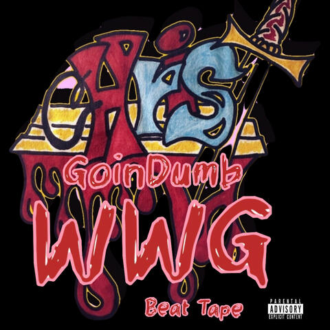 GoinDumb - WWG (Beat Tape)