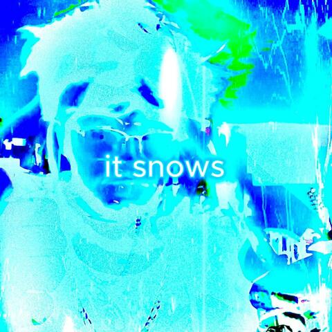 it snows