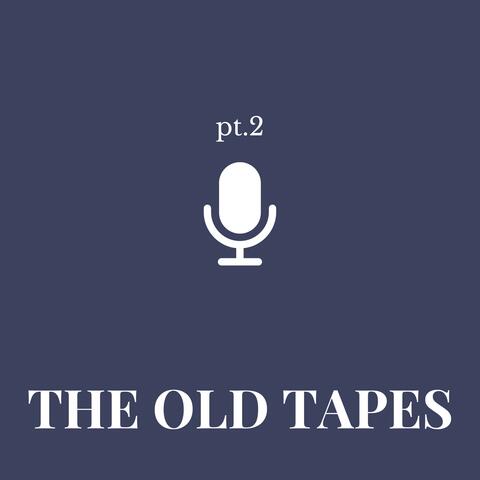 The Old Tapes, Vol. 2