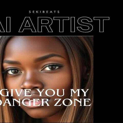 If I Give You My Danger Zone