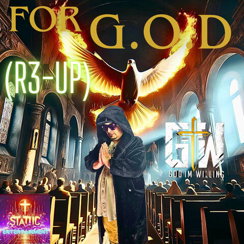 For G.O.D (THE R3-UP)