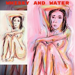 Whisky and water