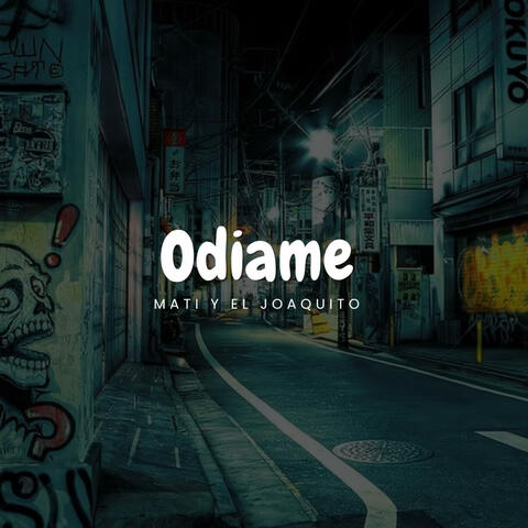 Odiame (Video Official)