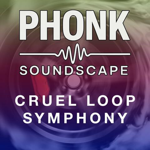 Cruel Loop Symphony