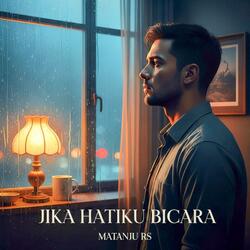 Jika hatiku bicara