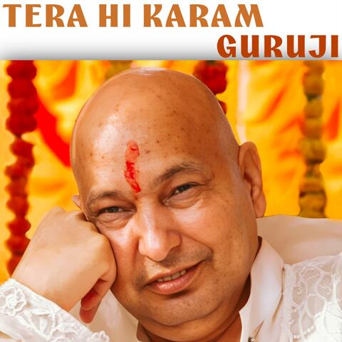 Tera Hi Karam Guruji