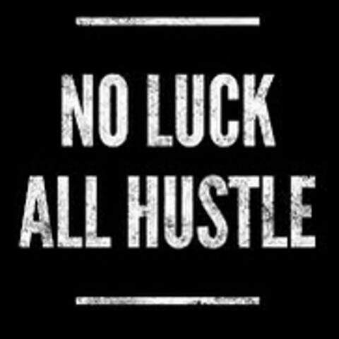 No Luck All Hustle By Big Matt & Zay & Sadman