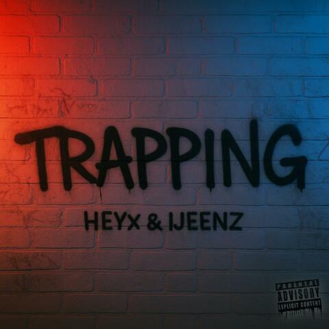 Trapping (feat. IJeenz)