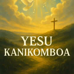 Yesu Kanikomboa