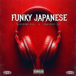Funky Japanese (feat. Praiseey sa)