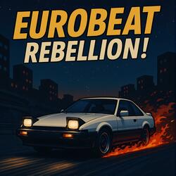 Eurobeat Rebellion!