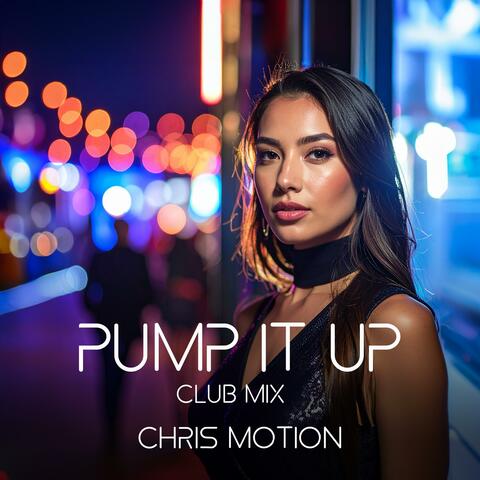 Pump It Up (Club Mix)