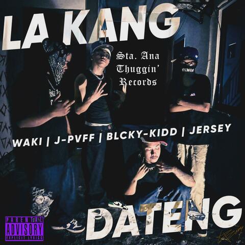 LA KANG DATENG (feat. JPVFF, BLCKY-KIDD & JERSEY)