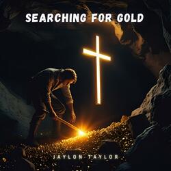 Searching For Gold
