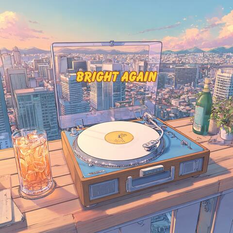 Bright Again