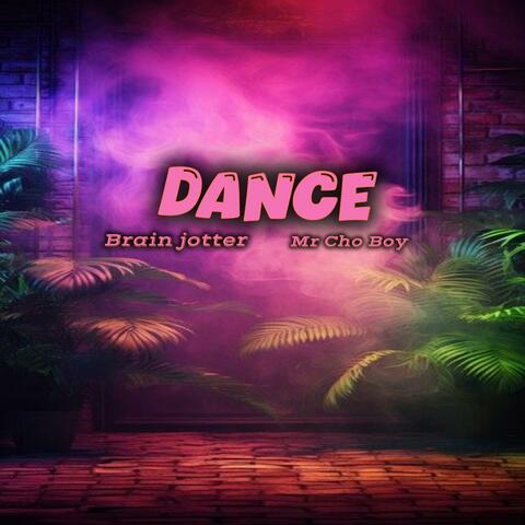 Dance (feat. Brain jotter)
