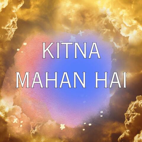 Kitna Mahan Hai