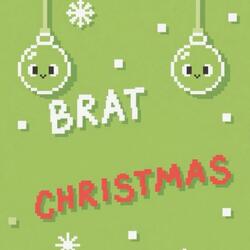 All I Want for Christmas is to Be a Brat (Special Version)