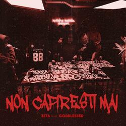 Non Capiresti Mai (feat. Godblessed)