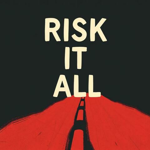 Risk It All (Single)