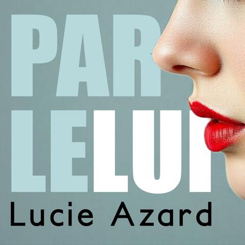 Parle-lui (feat. LUCIE AZARD)