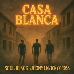 CASABLANCA (feat. Jhony LN & Tony gross)