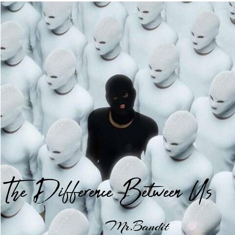 The Difference Between Us