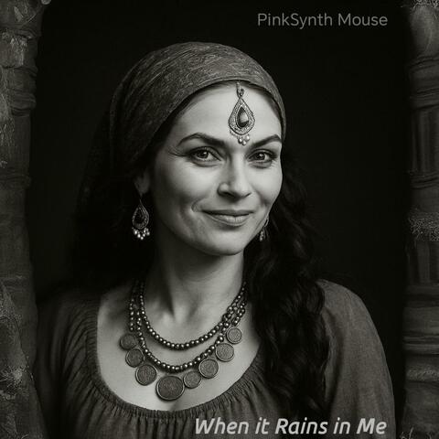 When it Rains in Me