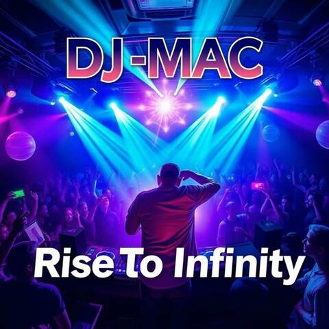 Rise To Infinity