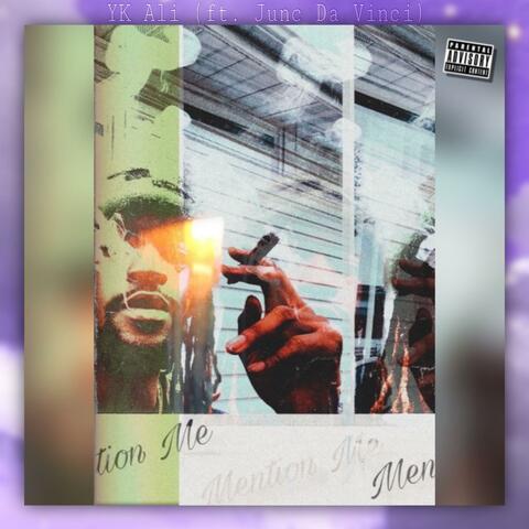 Mention Me (feat. Junc Da Vinci)