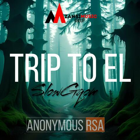 Trip To EL (SlowGqom)