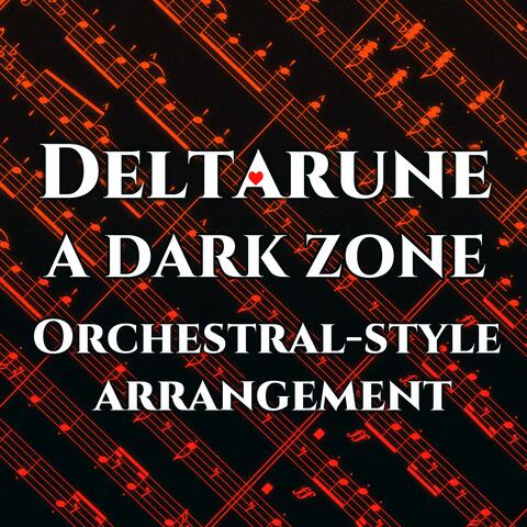 A DARK ZONE from Deltarune Chapter 3+4 (Orchestral-style arrangement)
