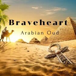 Braveheart (Arabian Oud)