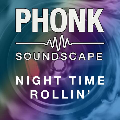 Night Time Rollin'