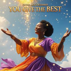 You Give the Best