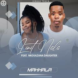 MAHHALA (feat. NKOSAZANA DAUGHTER)
