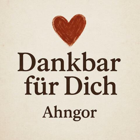 Dankbar für Dich