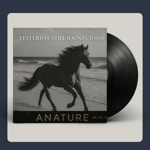 Yesterday Still Haunts Today