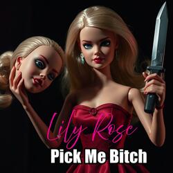Pick me Bitch
