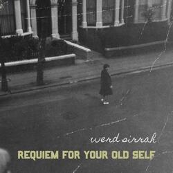 requiem for your old self