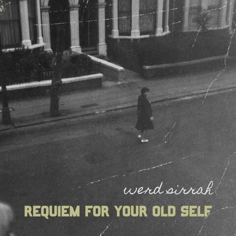 requiem for your old self