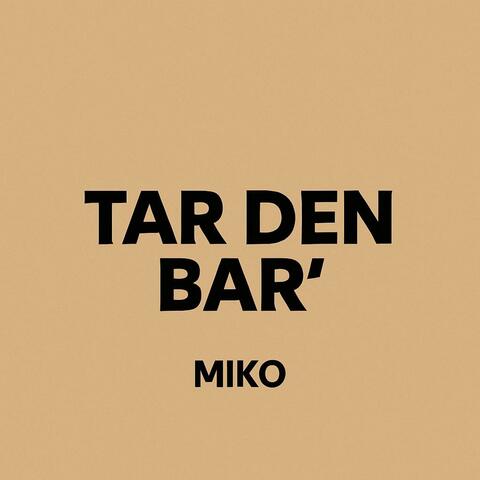 Tar Den Bar'