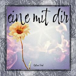 eine mit dir